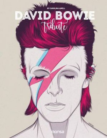 David Bowie: Tribute by CAROLINA AMELL