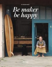 Be Makers Be Happy
