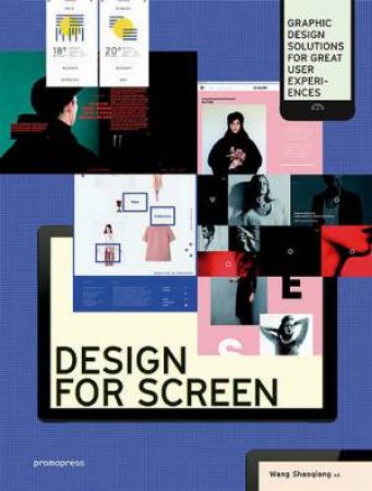 Design for Screen: Graphic Design Elements by WANG SHAOQIANG