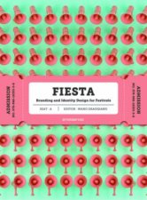 Fiesta The Branding And Identity Of Festivals