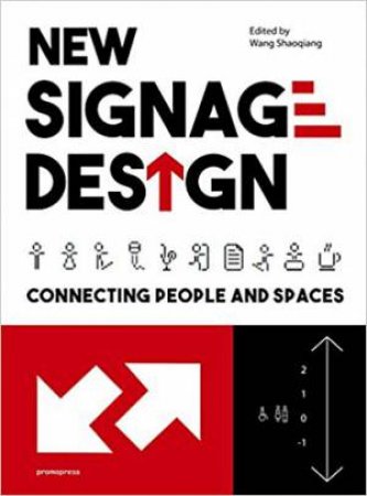New Signage Design: Connecting People & Spaces by Wang Shiaoqiang