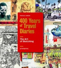 400 Years Of Travel Diaries The Art Of Sketching