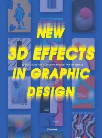 New 3D Effects In Graphic Design by Various