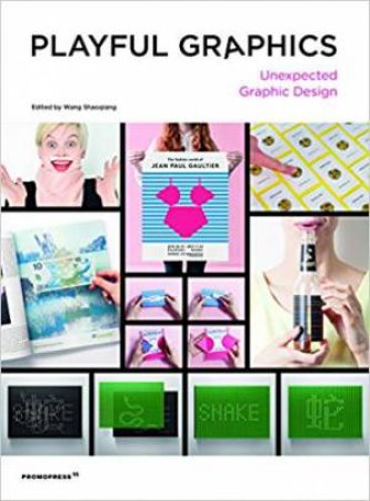 Playful Graphics: Unexpected Graphic Design by Wang Shaoqiang