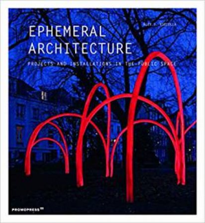 Ephemeral Architecture by Alex Sanchez Vidiella