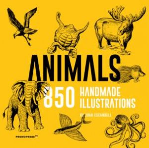 Animals: 850 Handmade Illustrations by Joan Escandell