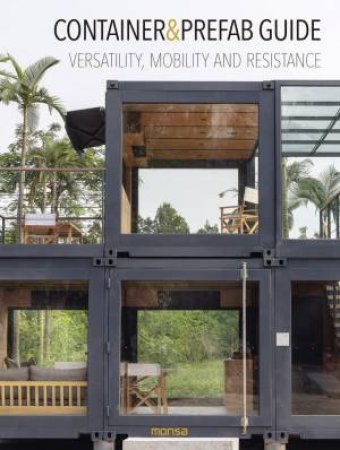 Container & Prefab Guide: Versatility, Mobility and Resistance by ANNA MINGUET