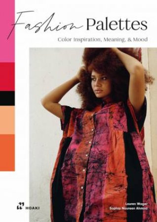 Fashion Palettes: Color Inspiration, Meaning and Mood