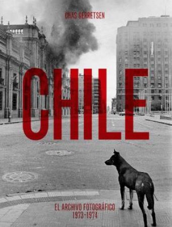 Chile: The Photographic archive 1973-74