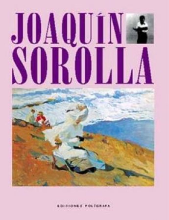 Joaquin Sorolla by Blanca Sorolla Pons