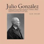 Julio Gonzalez Complete Work Volume III 19191929