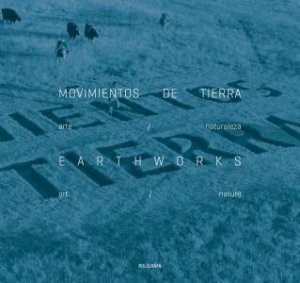 Earthworks by Pedro Donoso