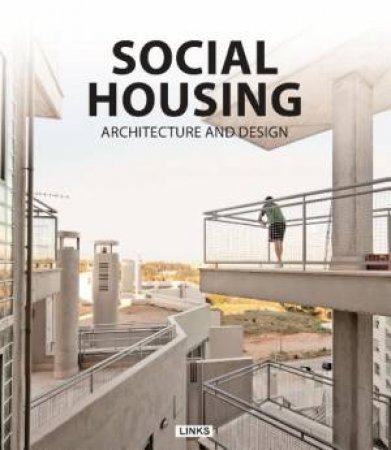 Social Housing: Architecture and Design by CARLES BROTO