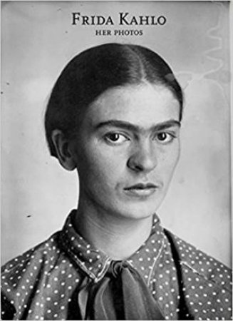 Frida Kahlo: Her Photos by OLE / FERNANDEZ / NONAKA / GONZALEZ