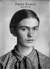 Frida Kahlo Her Photos