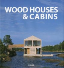 Wood Houses and Cabins