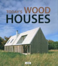 Todays Wood Houses