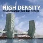 High Density Environments for the Future
