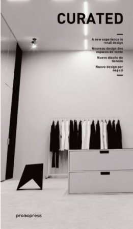 Curated: New Minimalism in Retail Design by SANDU ED.