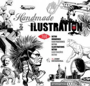 Handmade Illustration: 1000 Retro Style Drawings by ESCANDELL JOAN