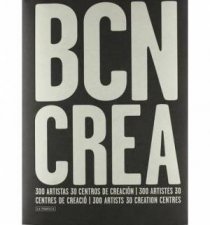 Barcelona Crea  300 Artists 30 Creation Centres