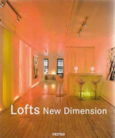 Lofts: New Dimensions by Josep M. Minguet