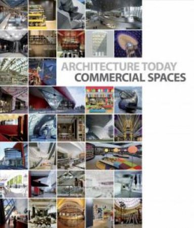 Architecture Today: Commercial Spaces by David Andreu