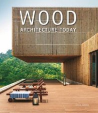 Wood Architecture Today