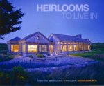 Heirlooms to Live In Homes in a New Regional Vernacular