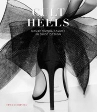 Cult Heels Exceptional Talent in Shoe Design