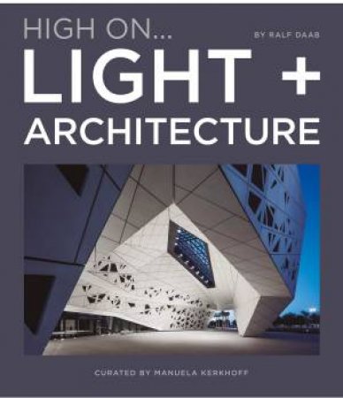 High On... Light + Architecture by Manuela Kerkhoff