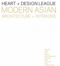 Modern Asian Architecture and Interiors HeartandDesign League