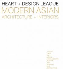 Modern Asian Architecture and Interiors HeartandDesign League
