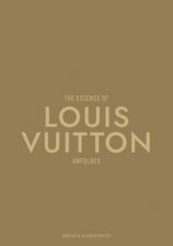 Essence of Louis Vuitton Unfolded