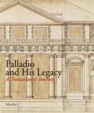 Palladio and His Legacy