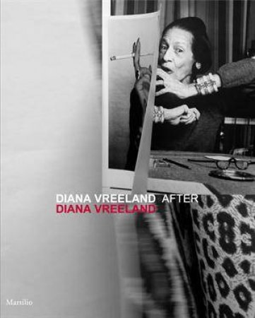 Diana Vreeland After Diana Vreeland by Maria Luisa Frisa