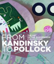 From Kandinsky To Pollock The Art Of The Guggenheim Collections