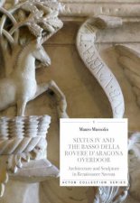 Sixtus IV And The Basso Della Rovere