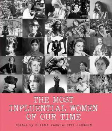The Most Influential Women Of Our Time by Various