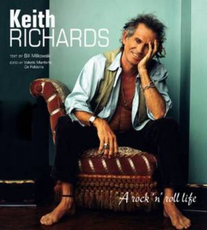 Keith Richards: A Rock 'n' Roll Life by MILKOWSKI BILL