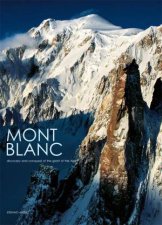 Mont Blanc Discovery and Conquest of the Giant of the Alps