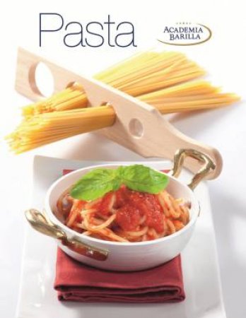 Pasta by ACADEMIA BARILLA