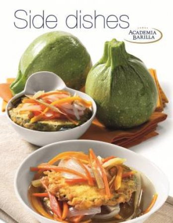 Side Dishes by ACADEMIA BARILLA
