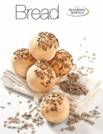 Bread by ACADEMIA BARILLA