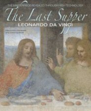 Last Supper Leonardo da Vinci  The Masterpiece Revealed through High Technology