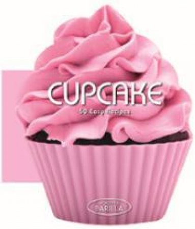 Cupcake: 50 Easy Recipes by ACADEMIA BARILLA