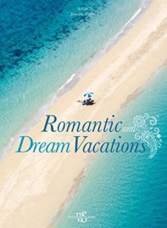 Romantic and Dream Vacations: Around the World in 80 Wonders by TRIFONI JASMINA