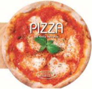 Pizza: 50 Easy Recipes by ACADEMIA BARILLA