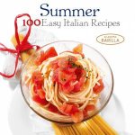Summer 100 Easy Italian Recipes