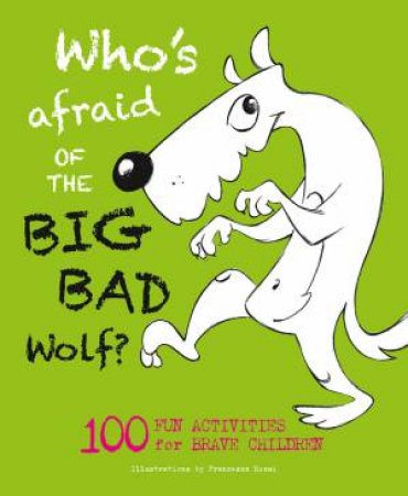 Who's Afraid of the Big Bad Wolf? by ROSSI FRANCESCA